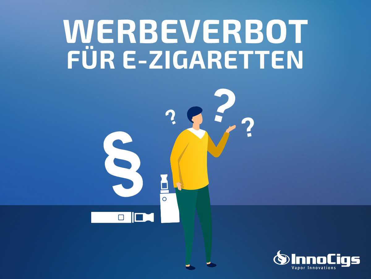 Was das Werbeverbot für die E-Zigarette bedeutet